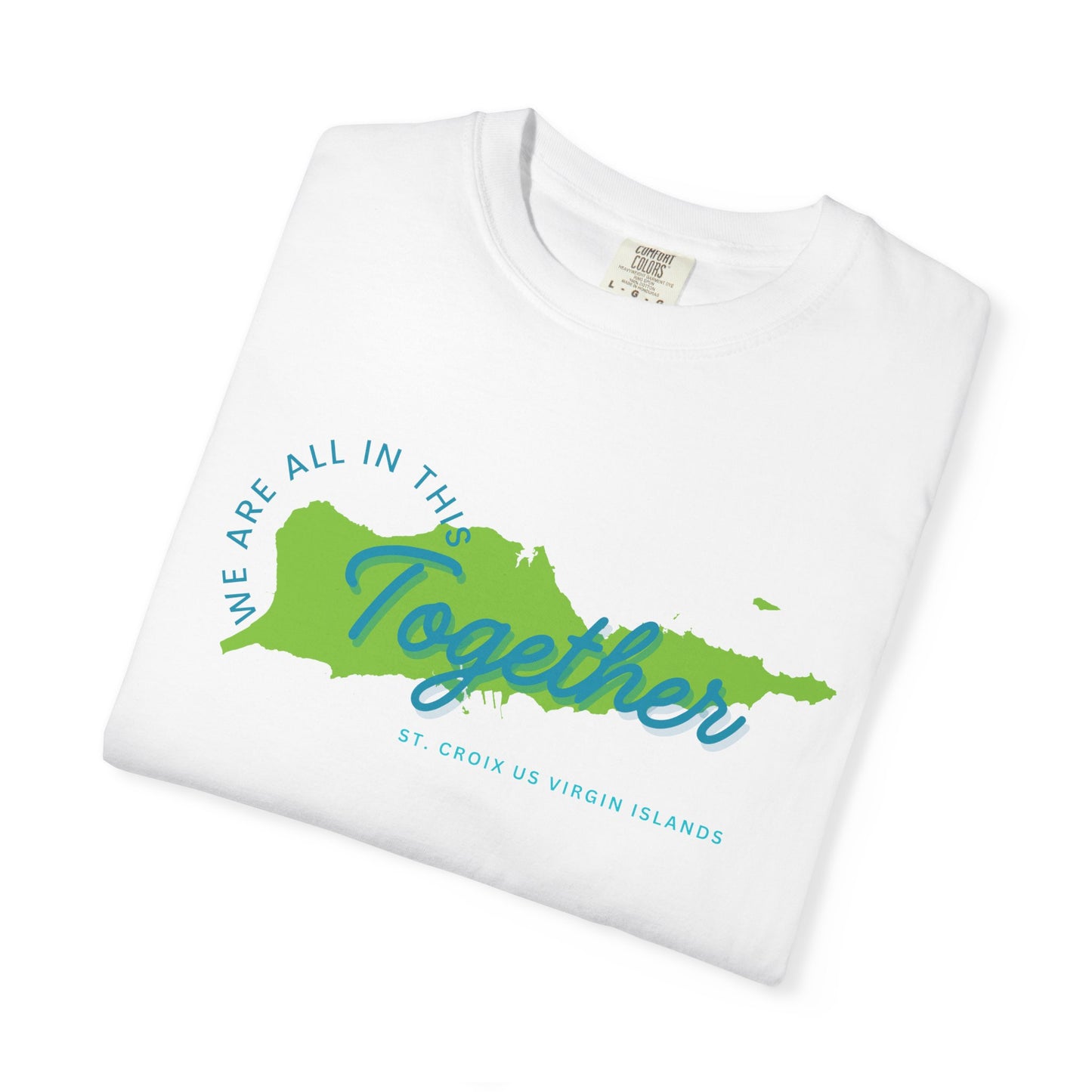Island T-Shirt - "We are all in this together"