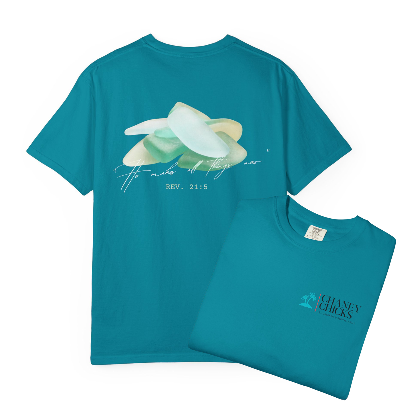 Chaney Chicks - REV 21:5 - Sea Glass T-shirt